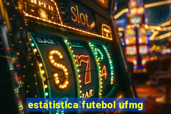 estatistica futebol ufmg